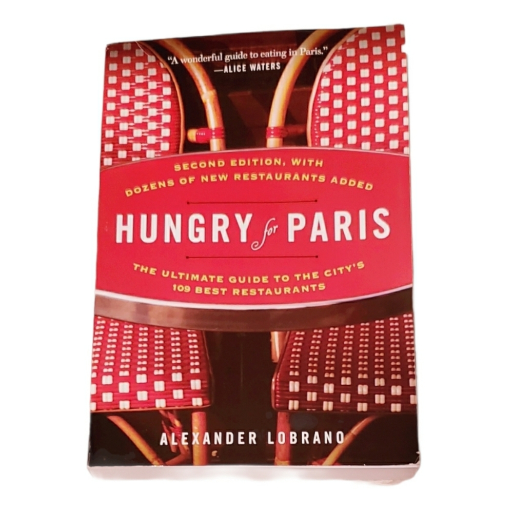 Hungry for Paris by Alexander Lobrano